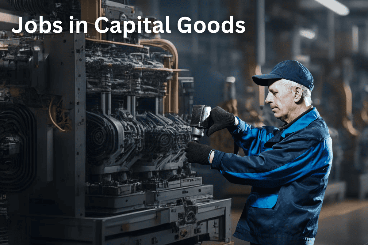 How Many Jobs Are Available in Capital Goods